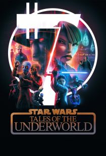 دانلود انیمیشن Star Wars: Tales of the Underworld430898-694696596
